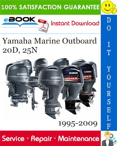 Yamaha Marine Outboard 20D, 25N Service Repair Manual 1995-2009 Download