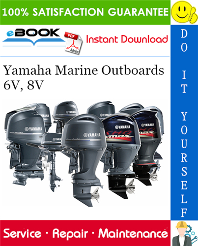 Yamaha Marine Outboards 6V, 8V (6CM, 6CEM, 8CM, 8CEM) Service Repair Manual
