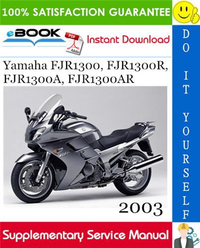 2003 Yamaha FJR1300, FJR1300R, FJR1300A, FJR1300AR Motorcycle Supplementary Service Manual