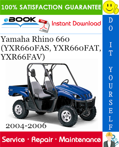 Yamaha Rhino 660 (YXR660FAS, YXR660FAT, YXR66FAV) UTV Service Repair Manual 2004-2006 Download