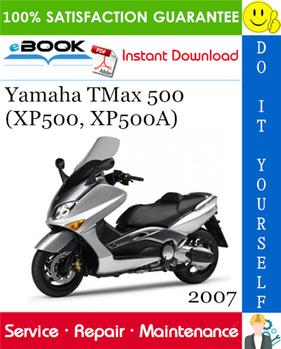 2007 Yamaha TMax 500 (XP500, XP500A) Scooter Service Repair Manual