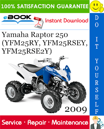 2009 Yamaha Raptor 250 (YFM25RY, YFM25RSEY, YFM25RSE2Y) ATV Service Repair Manual