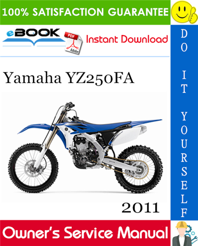 2011 Yamaha YZ250FA Motorcycle Owner’s Service Manual – PDF Download