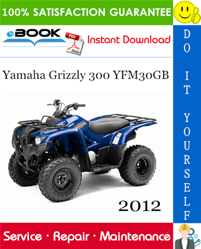 2012 Yamaha Grizzly 300 YFM30GB ATV Service Repair Manual