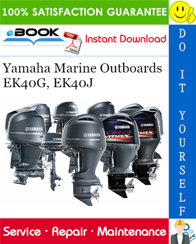 Yamaha Marine Outboards EK40G, EK40J (EK40GMH, EK40JMH, EK40JW) Service Repair Manual