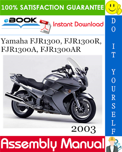 2003 Yamaha FJR1300, FJR1300R, FJR1300A, FJR1300AR Motorcycle Assembly Manual