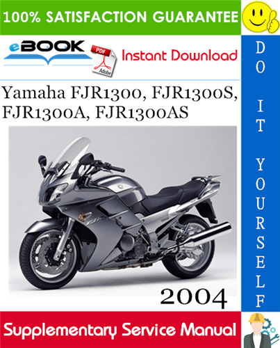 2004 Yamaha FJR1300, FJR1300S, FJR1300A, FJR1300AS Motorcycle Supplementary Service Manual