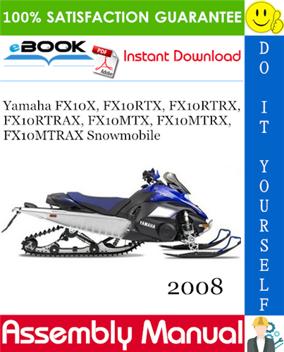 2008 Yamaha FX10X, FX10RTX, FX10RTRX, FX10RTRAX, FX10MTX, FX10MTRX, FX10MTRAX Snowmobile Assembly Manual