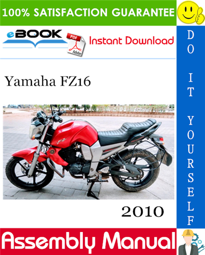 2010 Yamaha FZ16 Motorcycle Assembly Manual