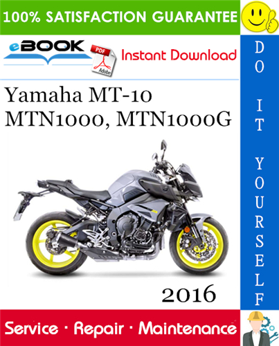 2016 Yamaha MT-10 MTN1000, MTN1000G Motorcycle Service Repair Manual