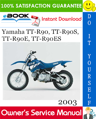 2003 Yamaha TT-R90, TT-R90S, TT-R90E, TT-R90ES Motorcycle Owner's Service Manual