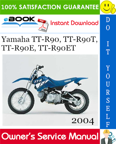 2004 Yamaha TT-R90, TT-R90T, TT-R90E, TT-R90ET Motorcycle Owner's Service Manual