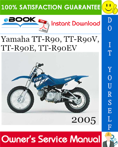 2005 Yamaha TT-R90, TT-R90V, TT-R90E, TT-R90EV Motorcycle Owner's Service Manual