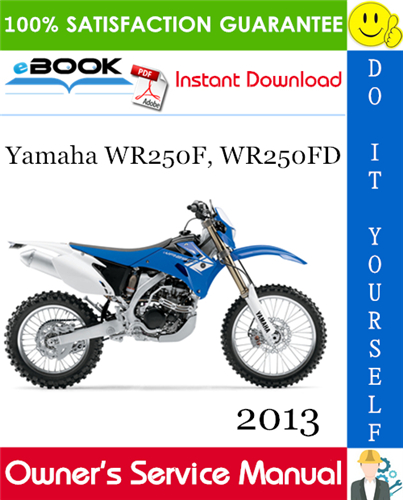 2013 Yamaha WR250F, WR250FD Motorcycle Owner's Service Manual