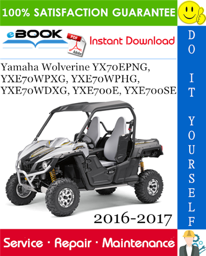 Yamaha Wolverine YX70EPNG, YXE70WPXG, YXE70WPHG, YXE70WDXG, YXE700E, YXE700SE Utility Vehicle