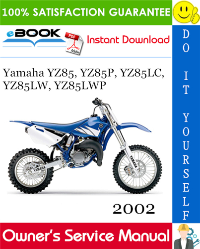 2002 Yamaha YZ85, YZ85P, YZ85LC, YZ85LW, YZ85LWP Motorcycle Owner's Service Manual