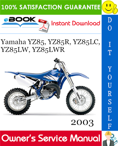 2003 Yamaha YZ85, YZ85R, YZ85LC, YZ85LW, YZ85LWR Motorcycle Owner's Service Manual
