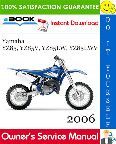2006 Yamaha YZ85, YZ85V, YZ85LW, YZ85LWV Motorcycle Owner's Service Manual