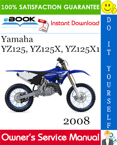 2008 Yamaha YZ125, YZ125X, YZ125X1 Motorcycle Owner's Service Manual