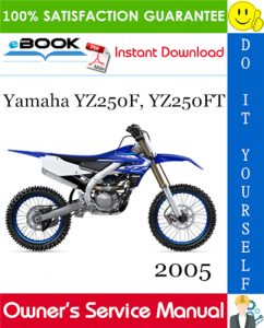 2005 Yamaha YZ250F, YZ250FT Motorcycle Owner's Service Manual