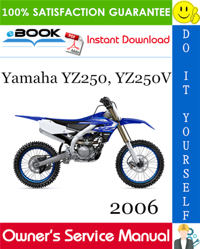 2006 Yamaha YZ250, YZ250V Motorcycle Owner's Service Manual