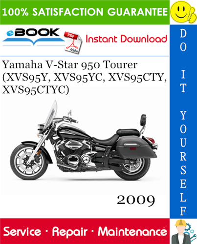 2009 Yamaha V-Star 950 Tourer (XVS95Y, XVS95YC, XVS95CTY, XVS95CTYC) Motorcycle Service Repair Manual