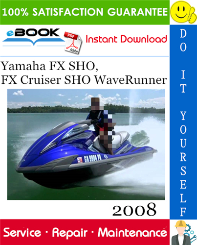 2008 Yamaha FX SHO, FX Cruiser SHO WaveRunner Service Repair Manual