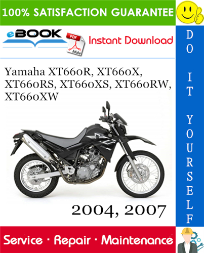 Yamaha XT660R, XT660X, XT660RS, XT660XS, XT660RW, XT660XW Motorcycle Service Repair Manual 2004, 2007 Download