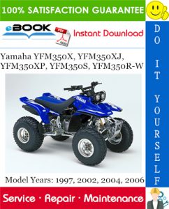Yamaha YFM350X, YFM350XJ, YFM350XP, YFM350S, YFM350R-W ATV Service Repair Manual + Assembly Manual