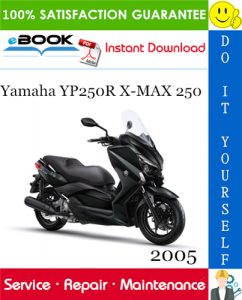 2005 Yamaha YP250R X-MAX 250 Scooter Service Repair Manual