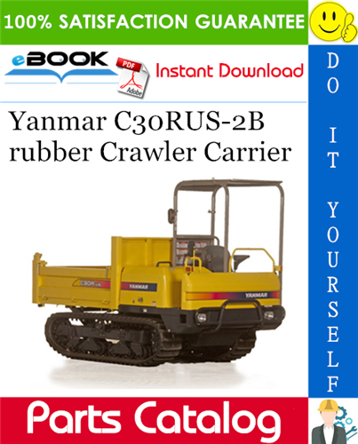 Yanmar C30RUS-2B rubber Crawler Carrier Parts Catalog Manual (for U.S.A.)