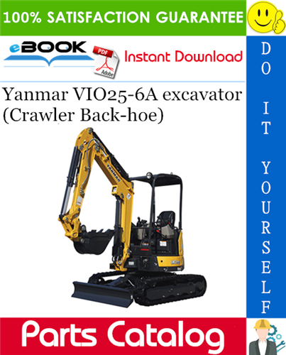 Yanmar VIO25-6A excavator (Crawler Back-hoe) Parts Catalog Manual (for U.S.A., Australia, New Zealand.)