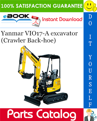 Yanmar VIO17-A excavator (Crawler Back-hoe) Parts Catalog Manual (for U.S.A.)