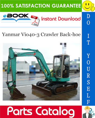 Yanmar Vio40-3 Crawler Back-hoe Parts Catalog Manual (for U.S.A., Australia, New Zealand)