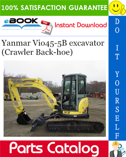 Yanmar Vio45-5B excavator (Crawler Back-hoe) Parts Catalog Manual (for U.S.A., Australia, New Zealand, Korea & Singapore)