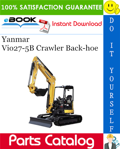 Yanmar Vio27-5B Crawler Back-hoe Parts Catalog Manual (for U.S.A., Australia, New Zealand & Singapore)