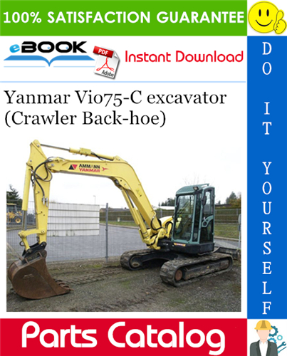 Yanmar Vio75-C excavator (Crawler Back-hoe) Parts Catalog Manual (for U.S.A., Australia, New Zealand)
