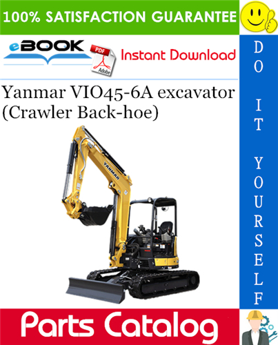 Yanmar VIO45-6A excavator (Crawler Back-hoe) Parts Catalog Manual (for U.S.A.)