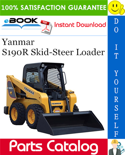 Yanmar S190R Skid-Steer Loader Parts Catalog Manual (for U.S.A., Australia, New Zealand)