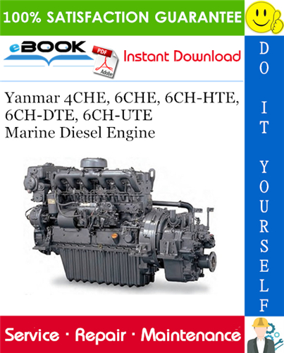 Yanmar 4CHE, 6CHE, 6CH-HTE, 6CH-DTE, 6CH-UTE Marine Diesel Engine Service Repair Manual