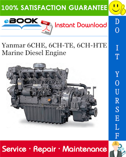 Yanmar 6CHE, 6CH-TE, 6CH-HTE Marine Diesel Engine Service Repair Manual
