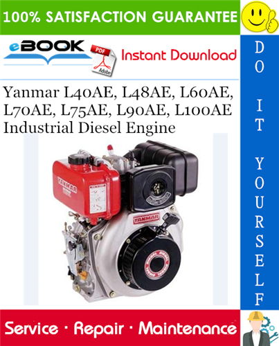 Yanmar L40AE, L48AE, L60AE, L70AE, L75AE, L90AE, L100AE Industrial Diesel Engine Service Repair Manual