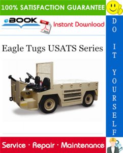 Eagle Tugs USATS Series Service Repair Manual + Parts Manual