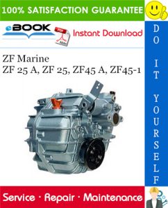 ZF Marine ZF 25 A, ZF 25, ZF45 A, ZF45-1 Service Repair Manual