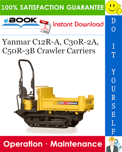 Yanmar C12R-A, C30R-2A, C50R-3B Crawler Carriers Operation & Maintenance Manual