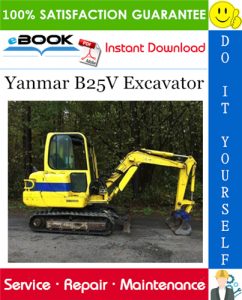 Yanmar B25V Excavator Service Repair Manual