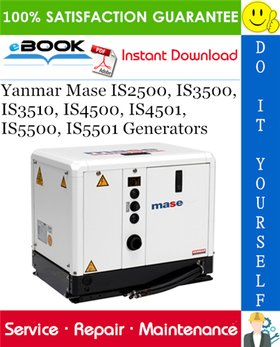 Yanmar Mase IS2500, IS3500, IS3510, IS4500, IS4501, IS5500, IS5501 Generators Service Repair Manual