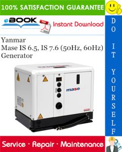 Yanmar Mase IS 6.5, IS 7.6 (50Hz, 60Hz) Generator Service Repair Manual