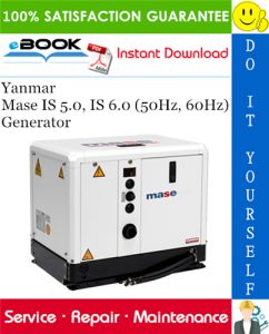 Yanmar Mase IS 5.0, IS 6.0 (50Hz, 60Hz) Generator Service Repair Manual