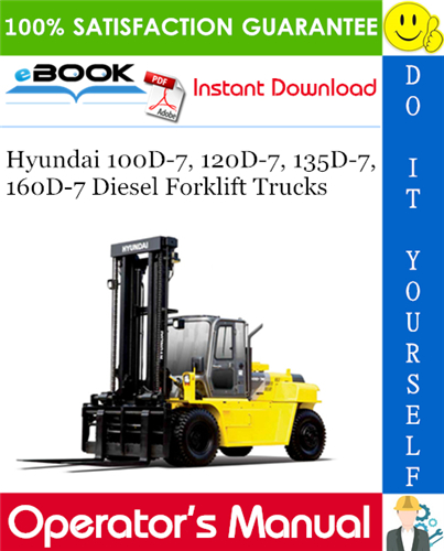 Hyundai 100D-7, 120D-7, 135D-7, 160D-7 Diesel Forklift Trucks Operator's Manual